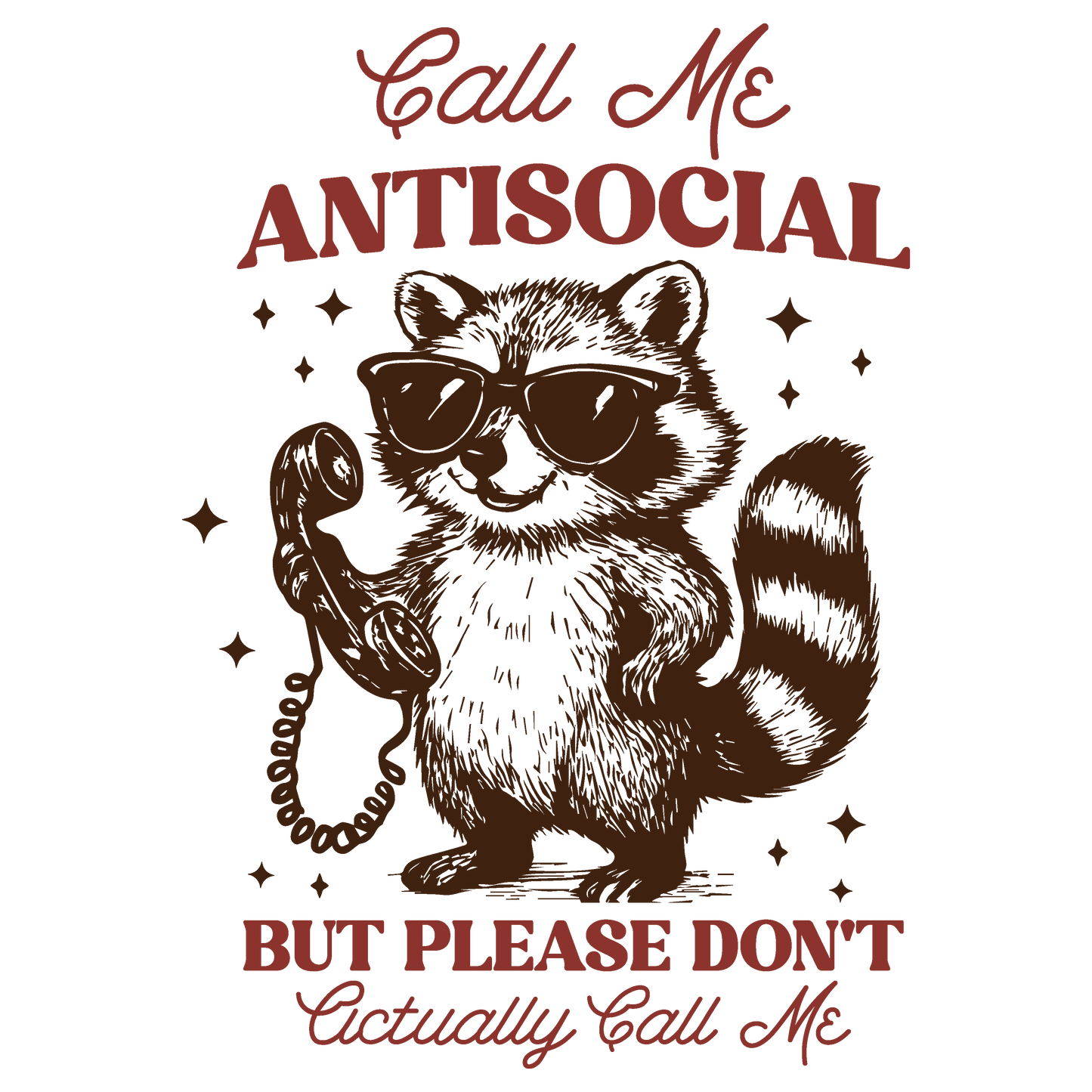 Call me Antisocial but don't Call me Graphic T shirt