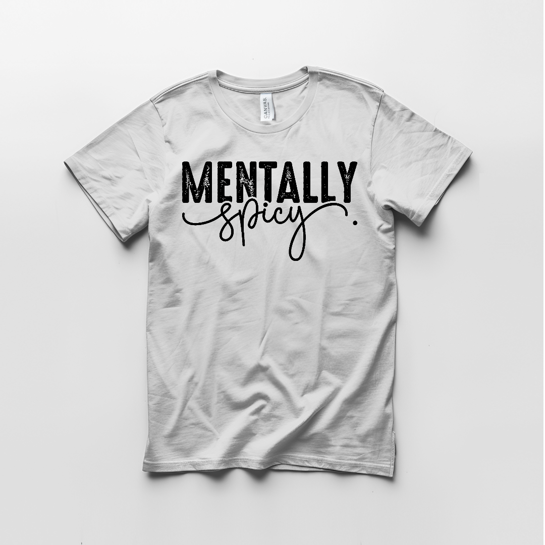 Mentally Spicy Graphic T shirt