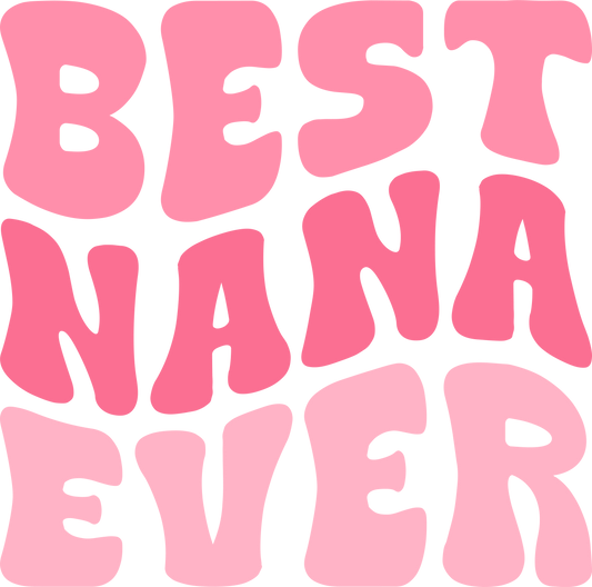 Best Nana Ever Graphic T Shirt