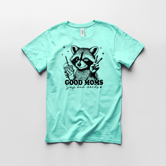 Good Moms say Bad Words Tee